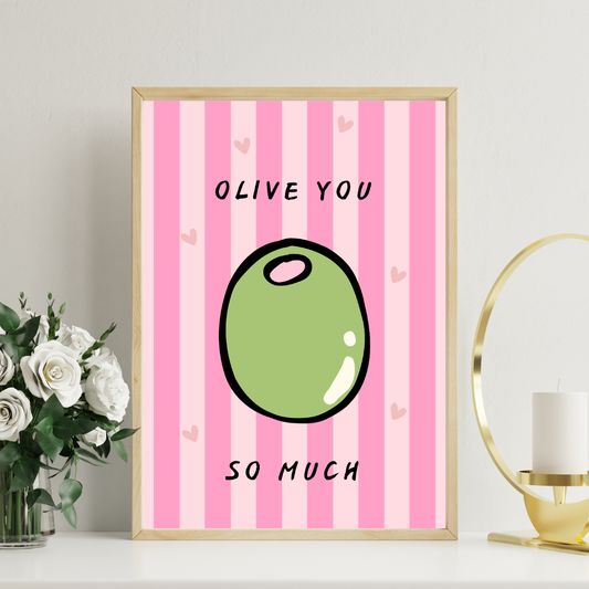 Olive You So Much Print