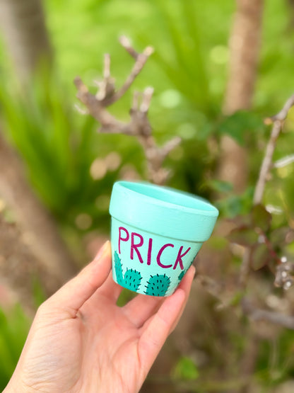 You’re a Prick Pot